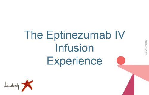 The Eptinezumab IV Infusion Experience